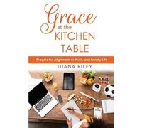 Diana Riley Grace at the Kitchen Table (Tascabile)