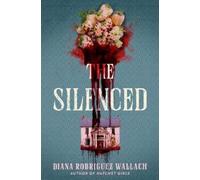 Diana Rodriguez Wallach The Silenced (Copertina rigida) (PRESALE 16/09/2025)