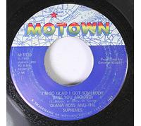 Diana Ross And The Supremes - Diana Ross And The Supremes 45 RPM I'm So Glad I Got Somebody (Like You Around) / I'm Livin' In Shame