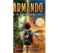 Diana Schaffter Armando and the Amazing Animal Race (Copertina rigida)