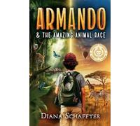 Diana Schaffter Armando and the Amazing Animal Race (Tascabile)