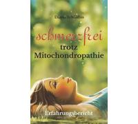 Diana Schlößin Schmerzfrei trotz Mitochondropathie (Tascabile)