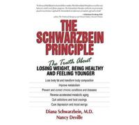Diana Schwarzbein The Schwarzbein Principle (Tascabile)