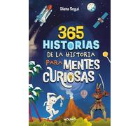 Diana Seguí 365 historias de la historia para mentes curiosas: Los d (Tascabile)