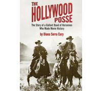 Diana Serra Cary The Hollywood Posse (Tascabile)