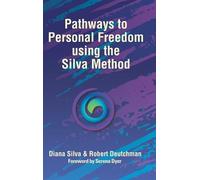 Diana Silva Robert Pathways to Personal Freedom Using the Si (Copertina rigida)