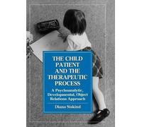 Diana Siskind The Child Patient and the Therapeutic Process (Copertina rigida)