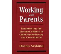 Diana Siskind Working with Parents (Copertina rigida)