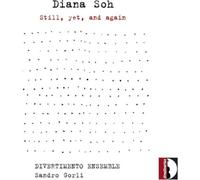 Diana Soh Diana Soh: Still, Yet, and Again (CD) Album