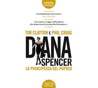 Diana Spencer. La principessa del popolo
