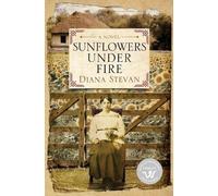 Diana Stevan Sunflowers Under Fire (Tascabile) Lukia's Family Saga