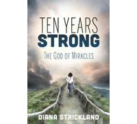 Diana Strickland Ten Years Strong (Tascabile)