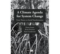 Diana Stuart Brian Petersen Ryan Gund A Climate Agenda for System C (Tascabile)
