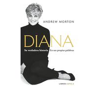 Diana: Su verdadera historia en sus propias palabras