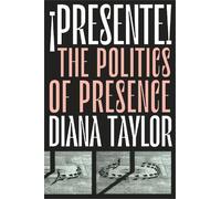 Diana Taylor ¡Presente (Tascabile) Dissident Acts