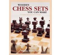 Diana Thompson Wooden Chess Sets You Can Make (Tascabile)