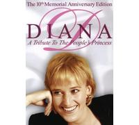 Diana: Tribute to the People's Princess