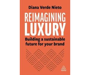 Diana Verde Nieto Reimagining Luxury (Tascabile)
