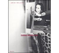 Diana Vreeland after Diana Vreeland. Catalogo della mostra (Venezia, 10 marzo-25 giugno 2012). Ediz. illustrata