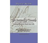 Diana Webb The Butterfly Cometh: Putting the Color Back Into Life (Tascabile)