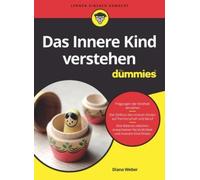 Diana Weber Das Innere Kind verstehen für Dummies (Tascabile) Für Dummies