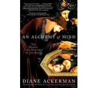 Diane Ackerman An Alchemy of Mind (Tascabile)
