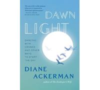 Diane Ackerman Dawn Light (Tascabile)