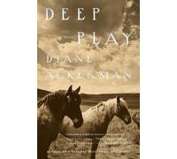 Diane Ackerman Deep Play (Tascabile)