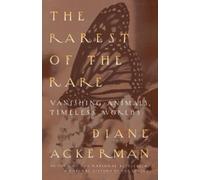 Diane Ackerman The Rarest of the Rare (Tascabile)