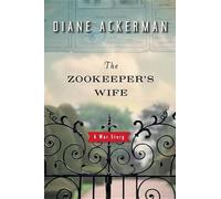 Diane Ackerman The Zookeeper's Wife (Copertina rigida)