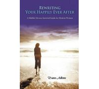 Diane Adkins Rewriting Your Happily Ever After (Tascabile)