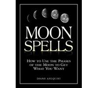 Diane Ahlquist Moon Spells (Tascabile) Moon Magic, Spells, & Rituals Series