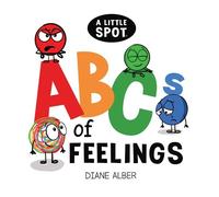 Diane Alber A Little SPOT ABC's of Feelings (Libro di cartone)