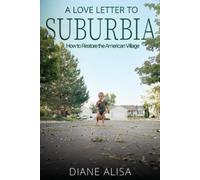 Diane Alisa Tuft A Love Letter to Suburbia (Tascabile)