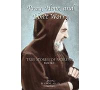 Diane Allen Pray, Hope, and Don't Worry (Tascabile)