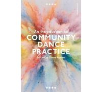 Diane Amans An Introduction to Community Dance Practice (Tascabile)