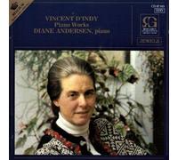 Diane Andersen - Vincent d'Indy (1851-1931): Piano Works - Sonata in E major (op. 63) / Poème des Montagnes (op. 15)