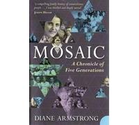 Diane Armstrong Mosaic: A Chronicle of Five Generations (Tascabile)