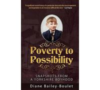 Diane Bailey-Boulet Poverty to Possibility (Tascabile)