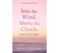 Into the Wind, Above the Clouds: Love at First Flight!