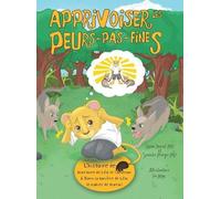 Diane Benoit Suneeta Monga Apprivoiser les Peurs-pas-fines (Copertina rigida)