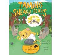 Diane Benoit Suneeta Monga Taming Sneaky Fears (Tascabile)