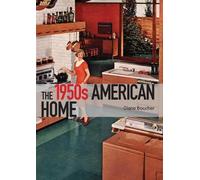 Diane Boucher The 1950s American Home (Tascabile) Shire Library USA