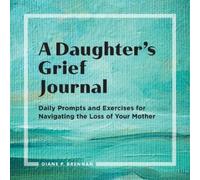 Diane Brennan A Daughter's Grief Journal (Tascabile)