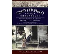 Diane C. Dallmeyer Chesterfield County Chronicles (Tascabile)
