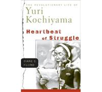 Diane C. Fujino Heartbeat of Struggle (Tascabile) Critical American Studies