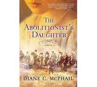 Diane C. McPhail Abolitionist's Daughter (Tascabile)