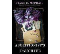 Diane C. McPhail The Abolitionist's Daughter (Tascabile)