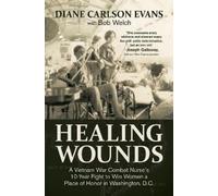 Diane Carlson Evans Healing Wounds (Copertina rigida)