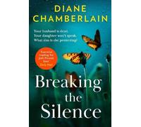 Diane Chamberlain Breaking The Silence (Tascabile) MIRA
